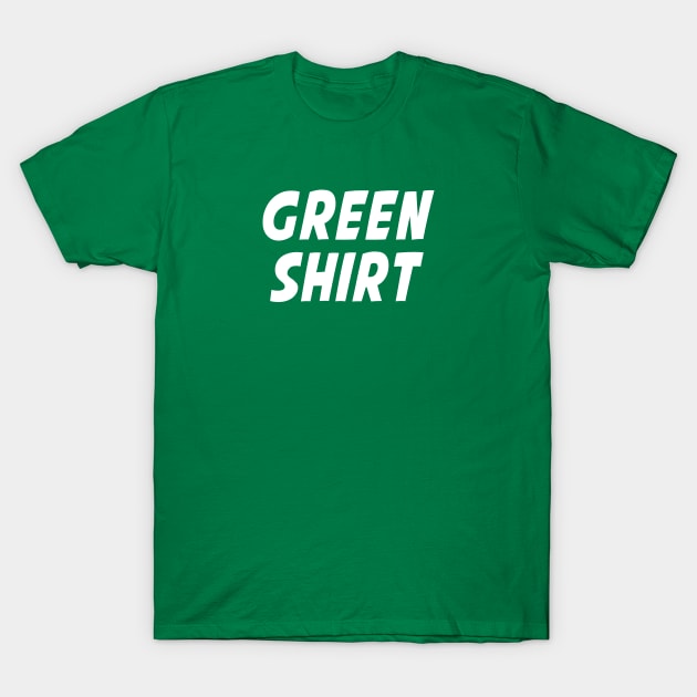 Green Shirt T-Shirt by PWPlatypus